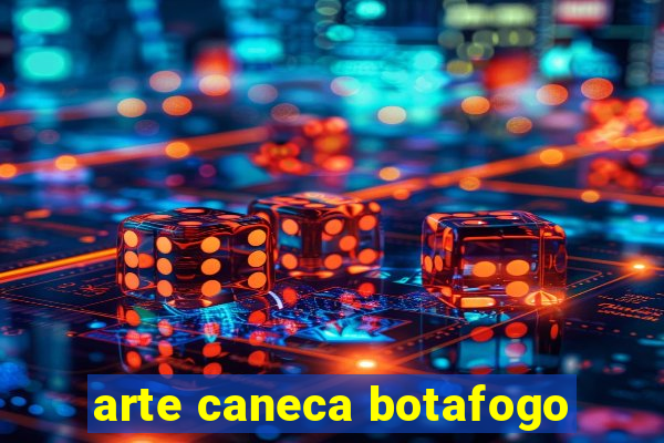 arte caneca botafogo